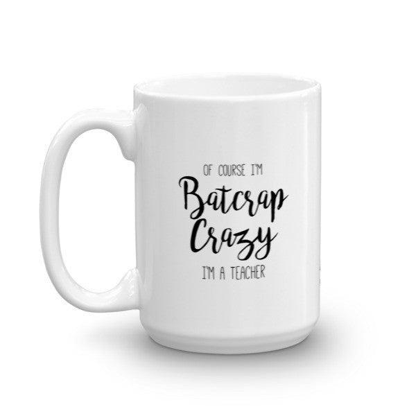 Mug - Batcrap Crazy Teacher