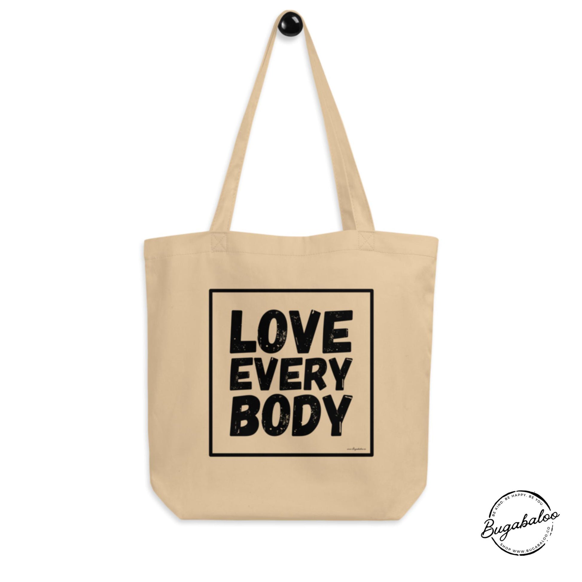 Love Every Body Eco Friendly Tote Bag by Bugabaloo, Inc.